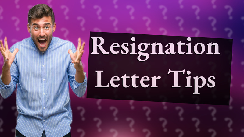 Resignation Letter Tips