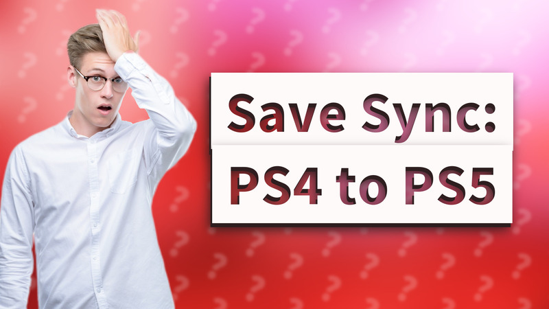 Save Sync: PS4 to PS5