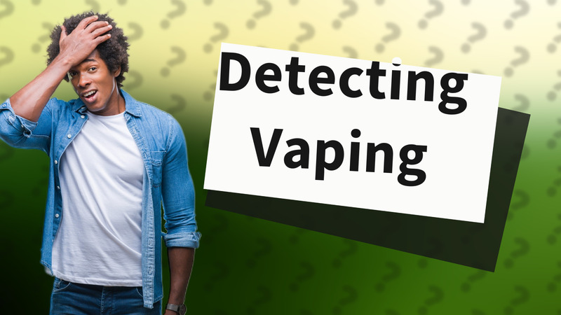 Detecting Vaping