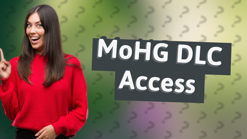 MoHG DLC Access