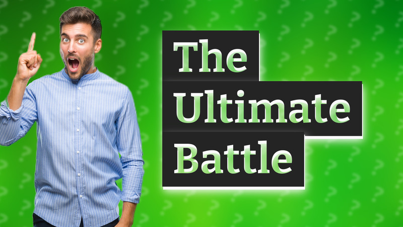 The Ultimate Battle