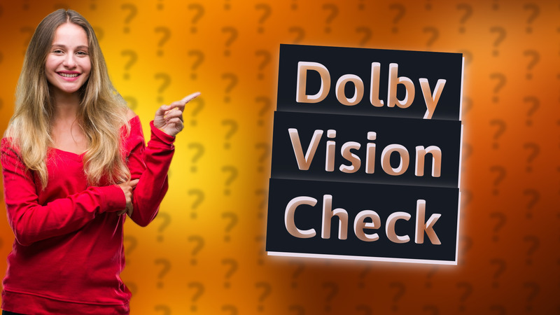 Dolby Vision Check