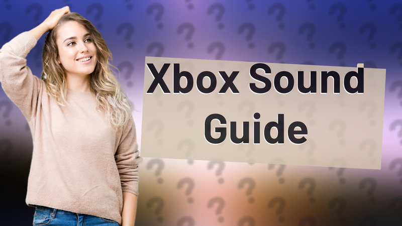 Xbox Sound Guide