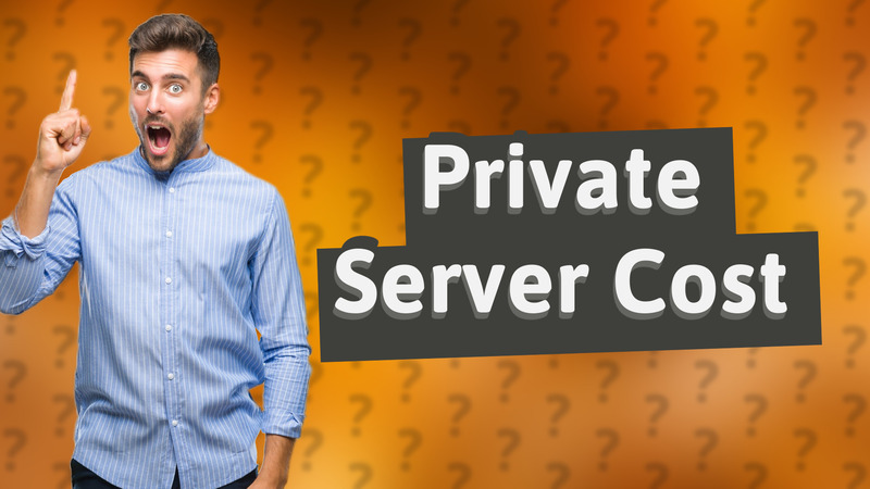 Private Server Cost