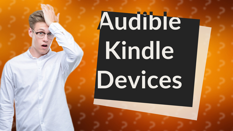 Audible Kindle Devices
