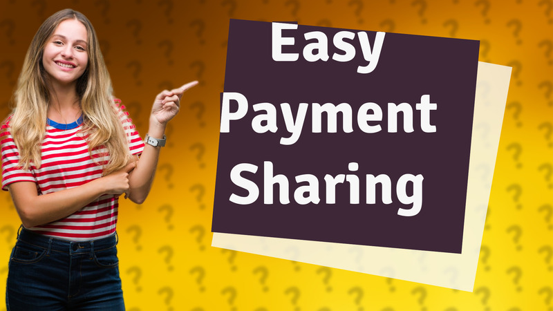 Easy Payment Sharing