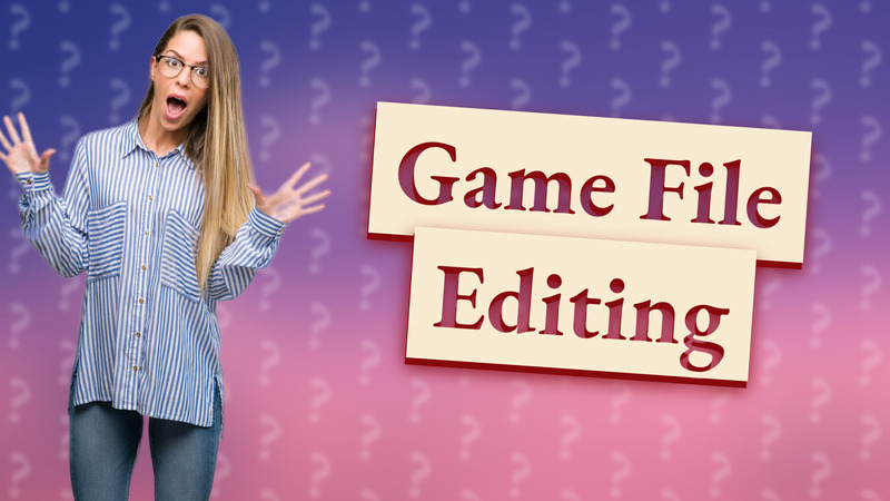 Game File Editing