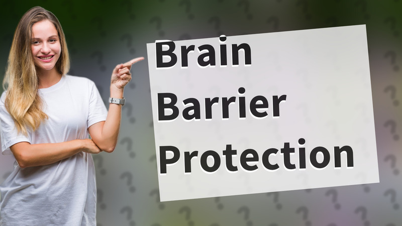 Brain Barrier Protection