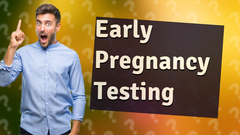 Early Pregnancy Testing