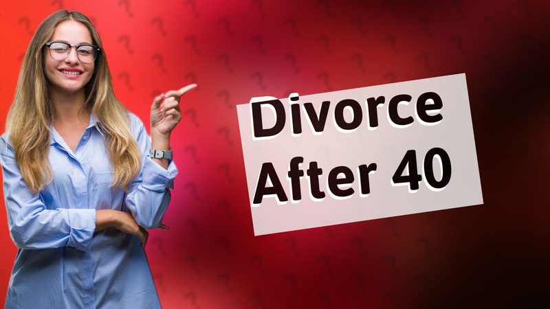 Divorce After 40