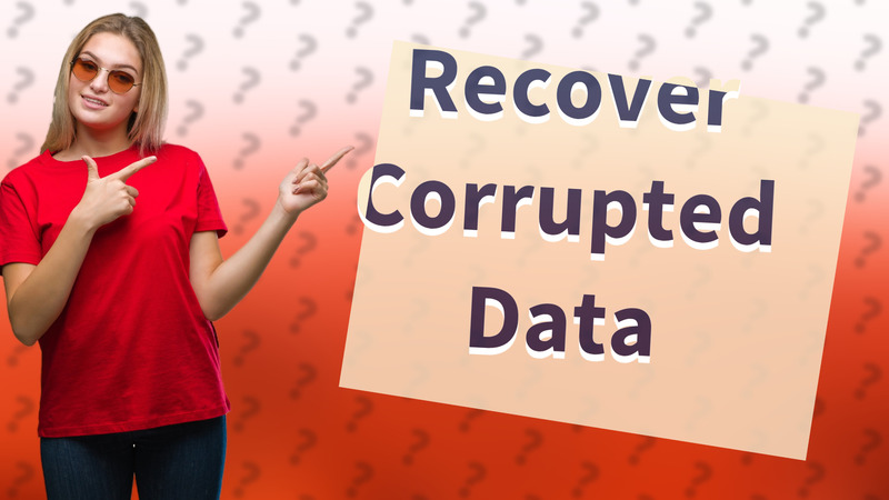 Recover Corrupted Data