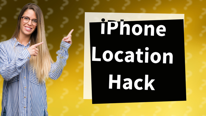 iPhone Location Hack