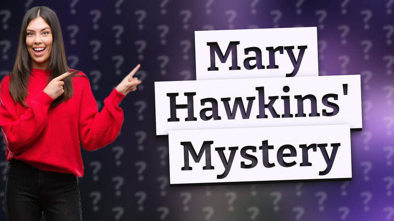 Mary Hawkins' Mystery