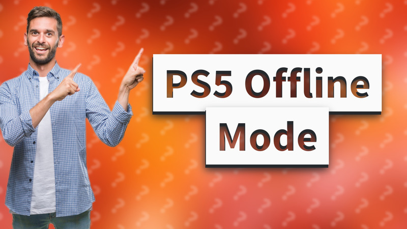 PS5 Offline Mode
