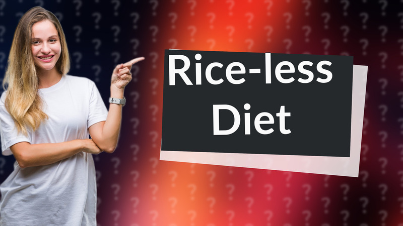 Rice-less Diet