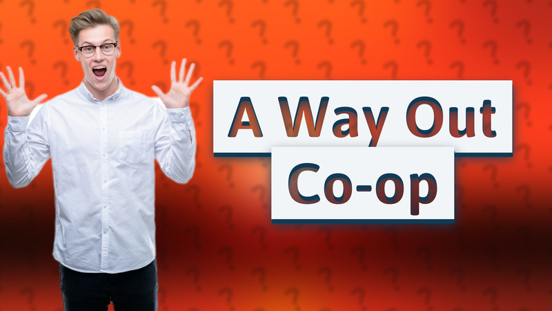A Way Out Co-op