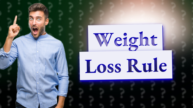 Weight Loss Rule