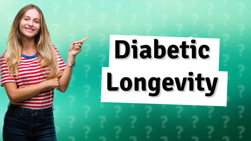 Diabetic Longevity