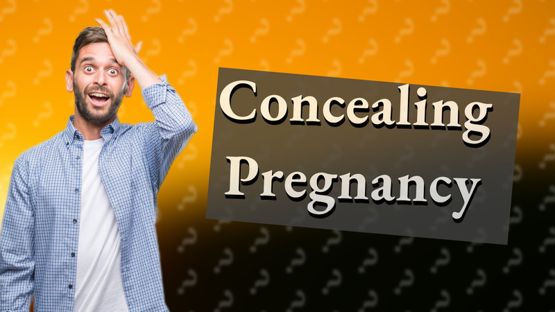Concealing Pregnancy