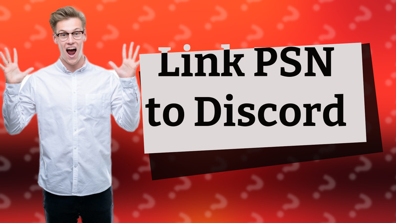 Link PSN to Discord