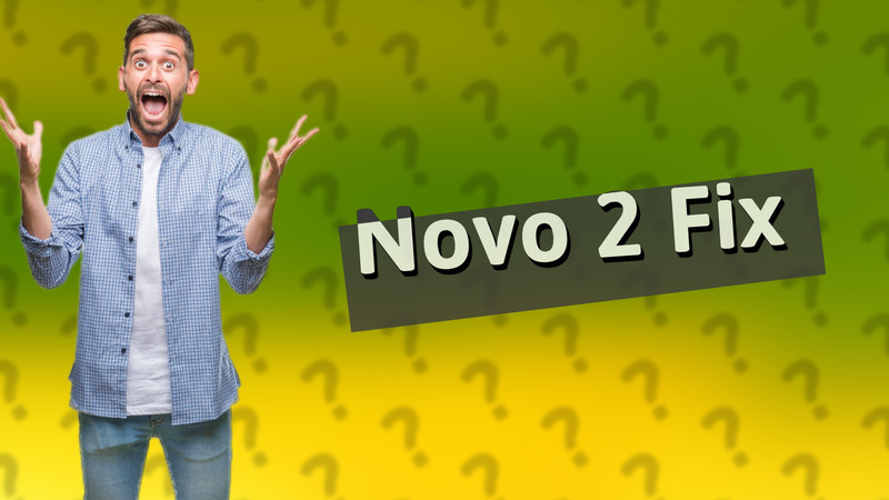 Novo 2 Fix