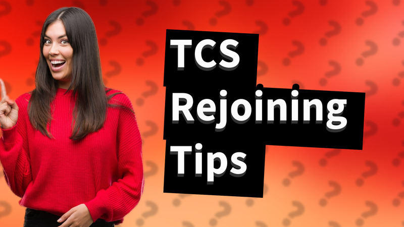 TCS Rejoining Tips