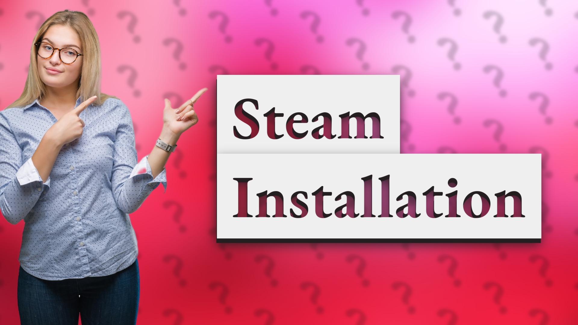 Steam Installation