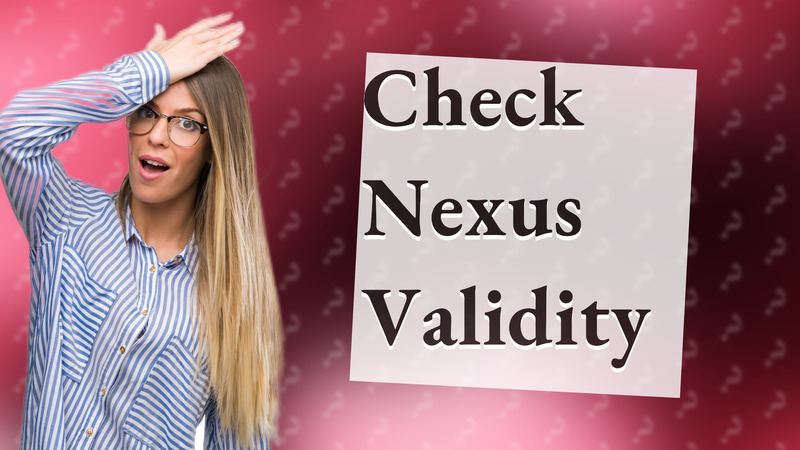 Check Nexus Validity