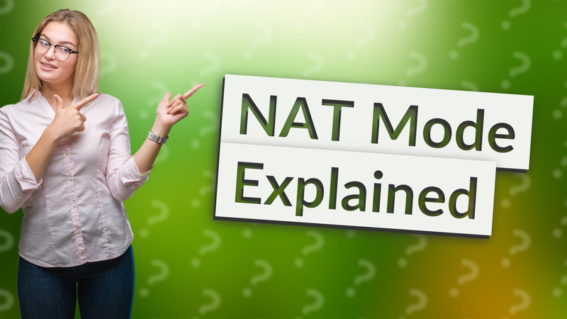 NAT Mode Explained