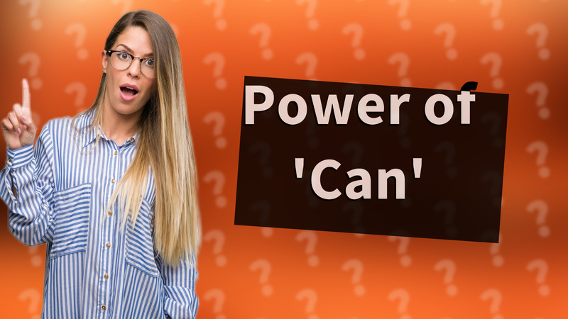 Power of 'Can'
