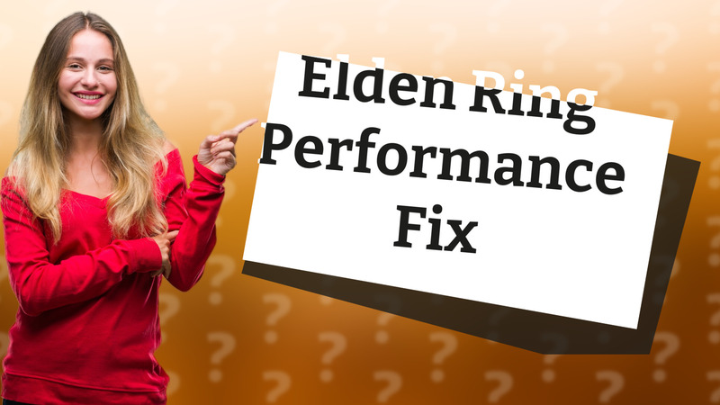 Elden Ring Performance Fix