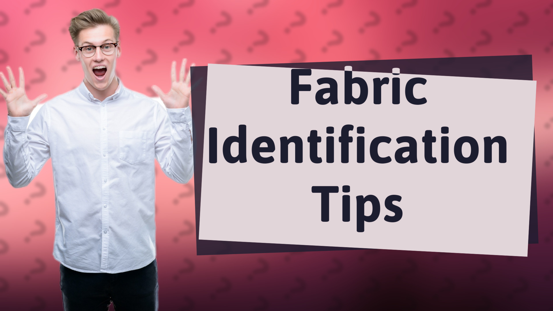 Fabric Identification Tips