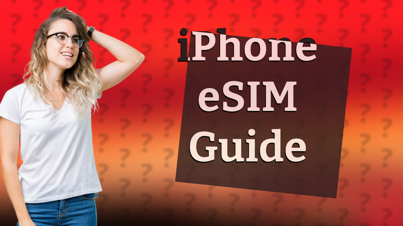 iPhone eSIM Guide