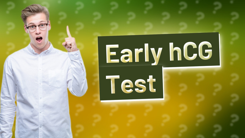 Early hCG Test