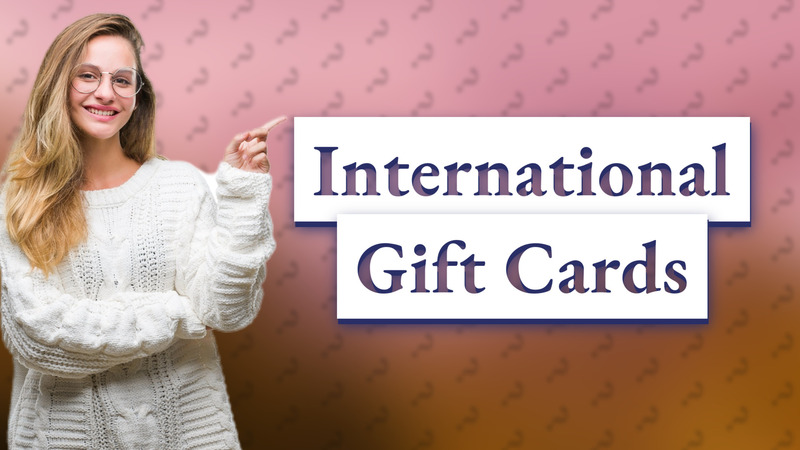 International Gift Cards