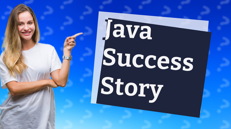 Java Success Story