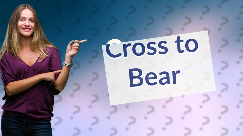 Cross to Bear