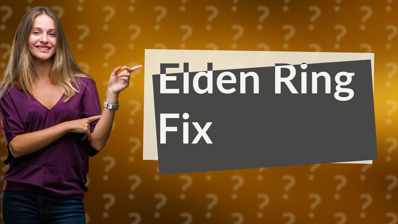 Elden Ring Fix
