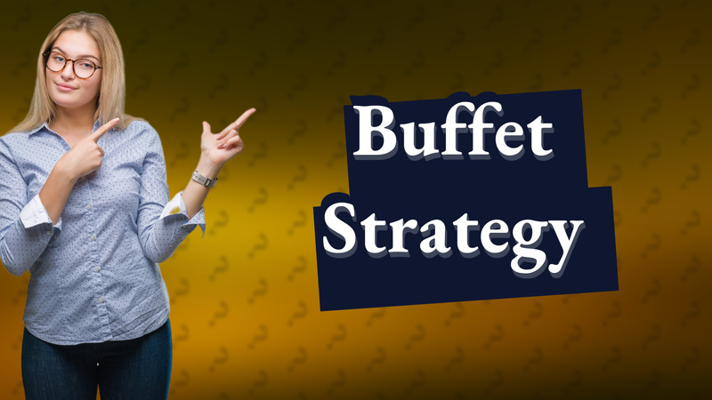 Buffet Strategy