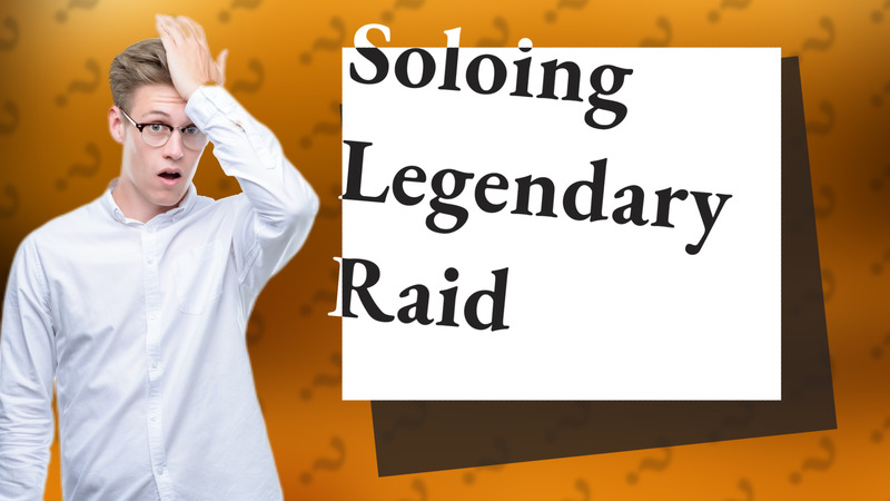 Soloing Legendary Raid
