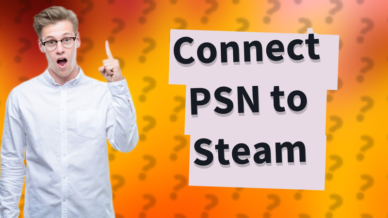 Connect PSN to Steam