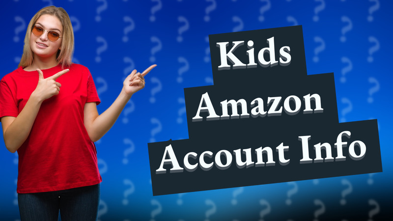 Kids Amazon Account Info
