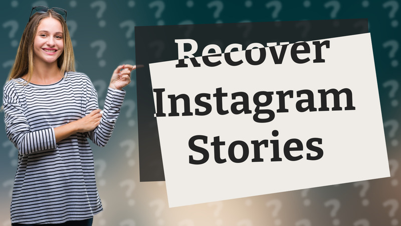 Recover Instagram Stories