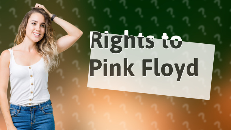 Rights to Pink Floyd