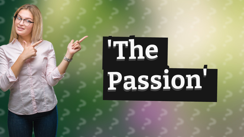 'The Passion'