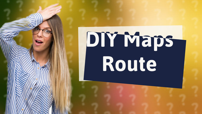 DIY Maps Route