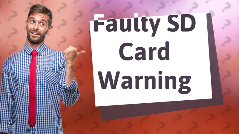 Faulty SD Card Warning