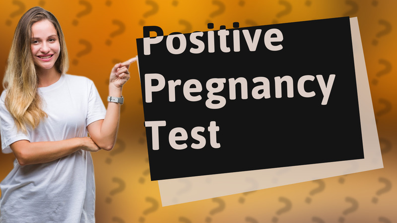 Positive Pregnancy Test