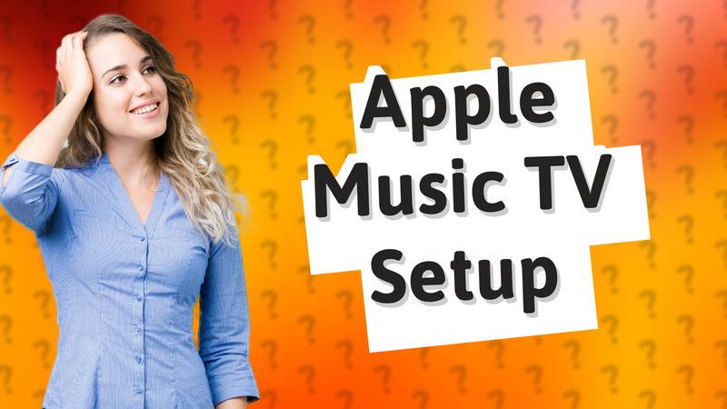 Apple Music TV Setup