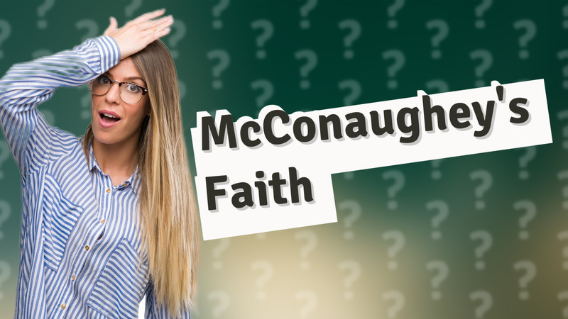 McConaughey's Faith